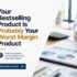 Your Bestselling Product Is Probably Your Worst Margin Product